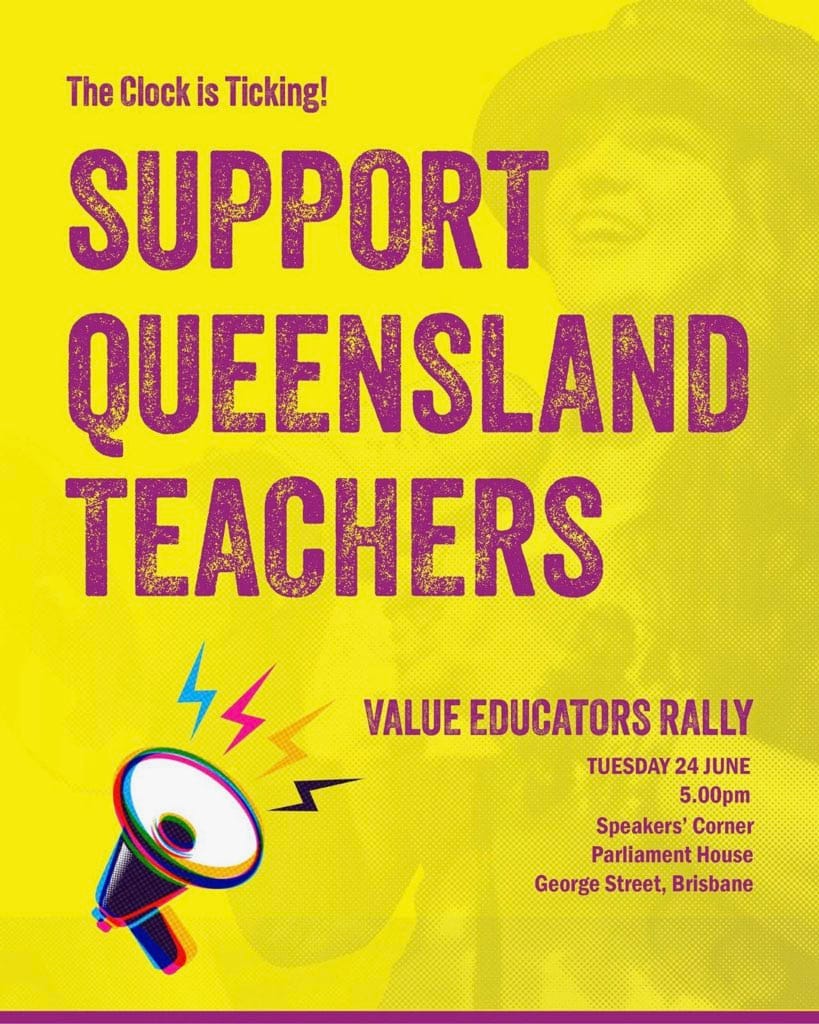 SUPPORT QUEENSLAND TEACHERS: VALUE EDUCATORS RALLY