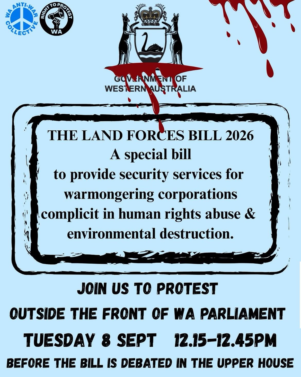 WA PARLIAMENT: PROTEST THE LAND FORCES BILL