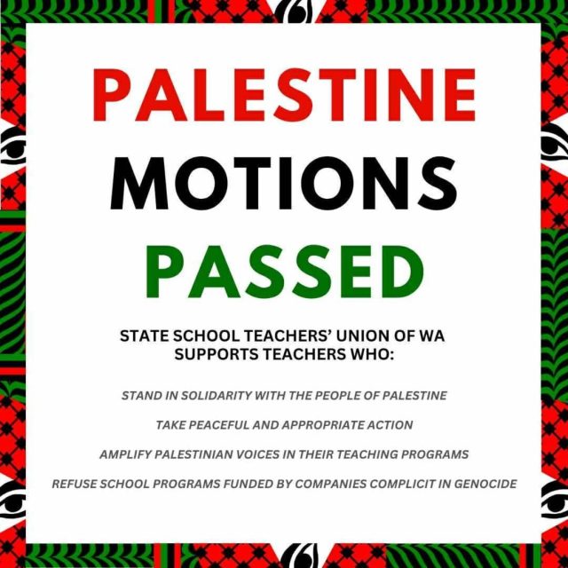 Teachers and School Staff for Palestine WA Statement The teachers have spoken. Teachers and School Staff for Palestine WA welcome the @sstuwa motions that have passed at the 2025 June State Council. Of which motions 12, 13, and 14, were all unanimously voted for. We also welcome SSTUWA’s endorsement of the AEU position and statement on 13 June, condemning the acts of genocide towards Palestinians in Gaza and calling for the permanent ceasefire and the withdrawal of the Israeli Government’s military operations in Gaza. Instagram Listing

https://moraleconomy.au/2025/06/18/2274/